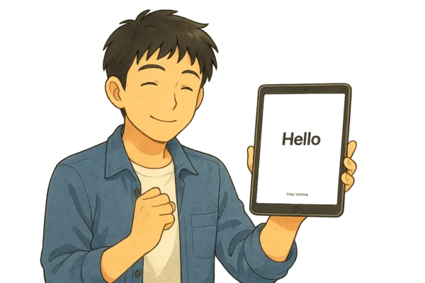 iPadの画面に「こんにちは(Hello)」と初期化後の画面。
ひろとが安心した顔で「よし!」と頷いている。